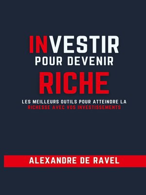 cover image of Investir pour devenir riche